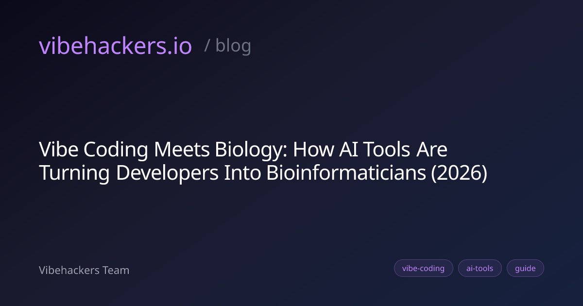 Vibe Coding Meets Biology: How AI Tools Are Turning Developers Into ...